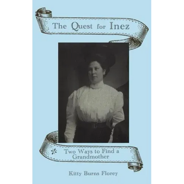 The Quest for Inez: Two Ways to Find a Grandmother