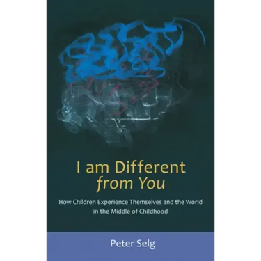 I Am Different from You: How Children Experience Themselves and the World in the Middle of Childhood