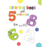 coloring book and arithmetic: The coloring and math book for children from number 1 to number 10 is for kindergarten children from 3 to 5 years old