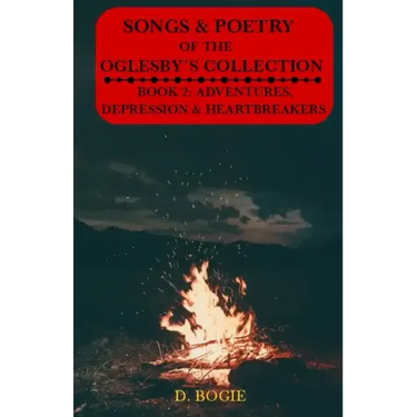 The Songs & Poetry Of Oglesby's Collection: Book 2: Adventures, Depression And Heartbreaks