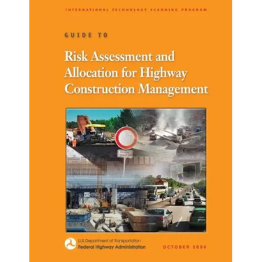 Guide to Risk Assessment and Allocation for Highway Construction Management