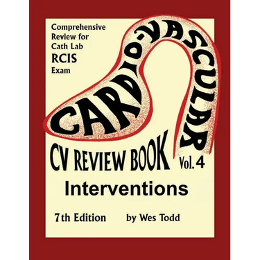 CV Review Book Volume 4: Interventions: Cardiovascular Invasive Therapies