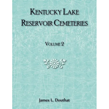 Kentucky Lake Reservoir Cemeteries, Volume 2