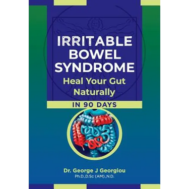 Irritable Bowel Syndrome: Heal Your Gut Naturally in 90 Days!
