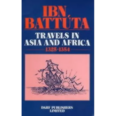 Ibn Battuta - Travels in Asia and Africa 1325-1354