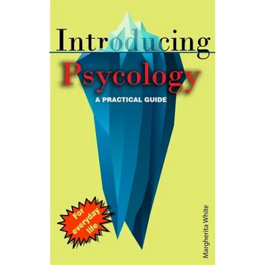 Introducing Psycology: A practical Guide