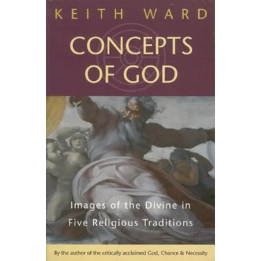 Concepts of God: Images of the Divine in the Five Religious Traditions