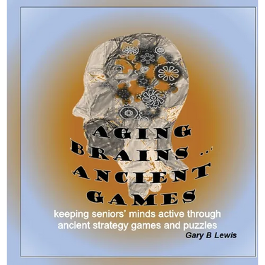 Aging Brains ... Ancient Games: keeping seniors' minds active through ancient strategy games and puzzles