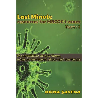 Last Minute resources for MRCOG 1 exam: A compilation of one-liners, tables for last minute glance and mnemonics