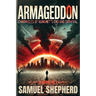 Armageddon: Chronicles of Humanity's End and Survival