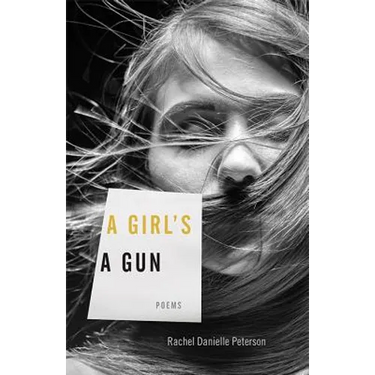 A Girl's a Gun: Poems