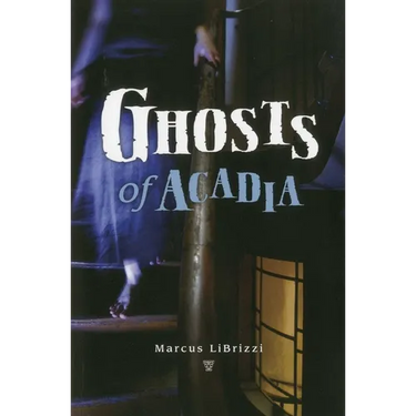 Ghosts of Acadia