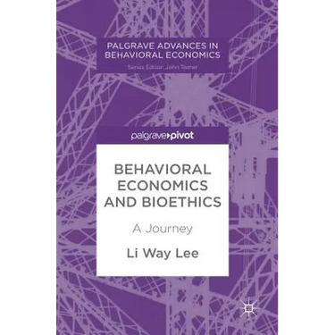 Behavioral Economics and Bioethics: A Journey
