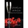 Life & Love & the Like: Stories from the Everyday