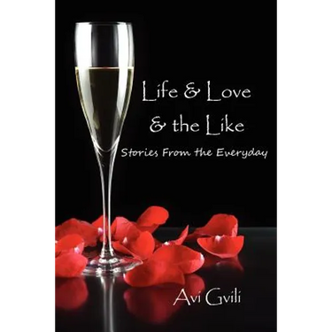 Life & Love & the Like: Stories from the Everyday