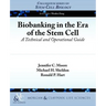Biobanking in the Era of the Stem Cell: A Technical and Operational Guide