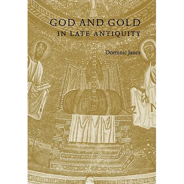 God and Gold in Late Antiquity