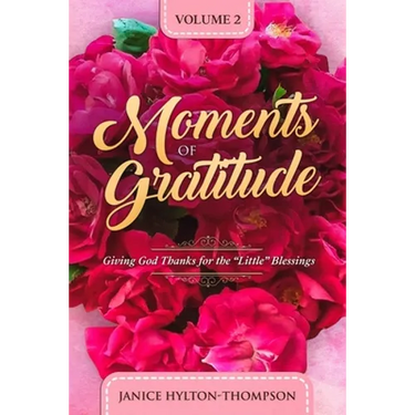 Moments of Gratitude: Giving God Thanks for the "Little" Blessings