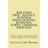 Bar Exam Prep: Agency, Business Associations, Remedies, Torts, Criminal Procedu: The Author's Own Bar Exam Essays Were All Published