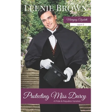 Protecting Miss Darcy: A Pride and Prejudice Variation