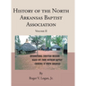 History of the North Arkansas Baptist Association: Volume II