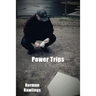 Power Trips