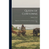 Queen of Cowtowns: Dodge City: "the Wickedest Little City in America," 1872-1886