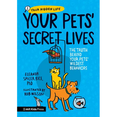Your Pets Secret Lives: The Truth Behind Your Pets' Wildest Behaviors