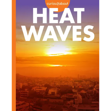 Curious about Heat Waves