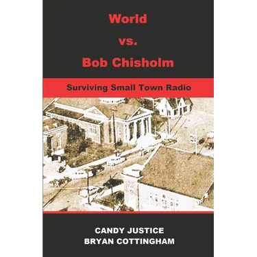 World Vs. Bob Chisholm: Surviving Small Town Radio