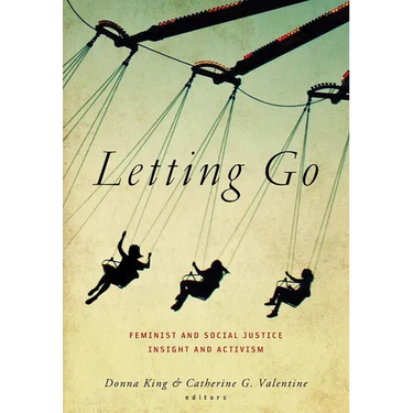 Letting Go: Feminist and Social Justice Insight and Activism