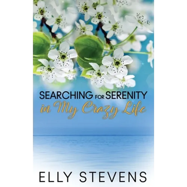 Searching for Serenity in My Crazy Life