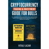 Cryptocurrency Trading & Investment Guide for Bulls: 2 in 1 Blockchain & Bitcoin Revolution. How to DeFi and Make Money in Decentralized Finance. Lear
