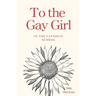 To the Gay Girl in the Catholic School
