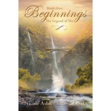 Book One: Beginnings: The Legend of Ilia