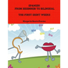Spanish: From Beginner to Bilingual, The First Eight Weeks