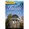 My Travels Into History - Large Print Edition