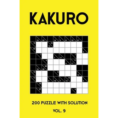 Kakuro 200 Puzzle With Solution Vol. 9: Cross Sums Puzzle Book, hard,10x10, 2 puzzles per page