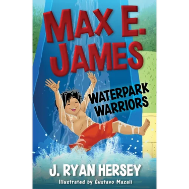 Max E. James: Waterpark Warriors