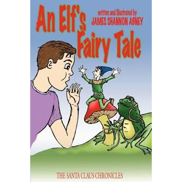 An Elf's Fairy Tale: The Santa Claus Chronicles