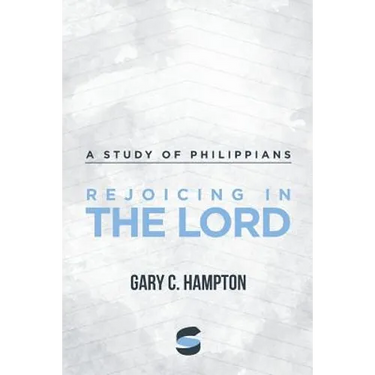 Rejoicing in the Lord: A Study of Philippians