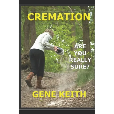 Cremation: Are you really sure?