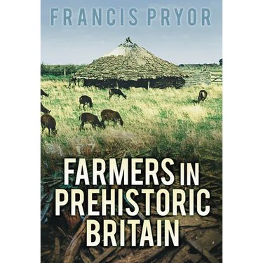 Farmers in Prehistoric Britain