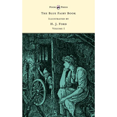 The Blue Fairy Book - Illustrated by H. J. Ford - Volume I