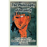 The Philosophy of Insanity