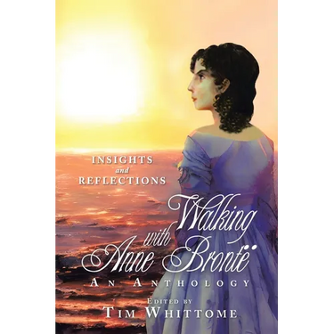 Walking with Anne Brontë (black & white edition): Insights and Reflections