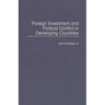 Foreign Investment and Political Conflict in Developing Countries