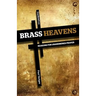 Brass Heavens: Reasons for Unanswered Prayer