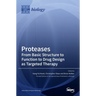 Proteases: From Basic Structure to Function to Drug Design as Targeted Therapy