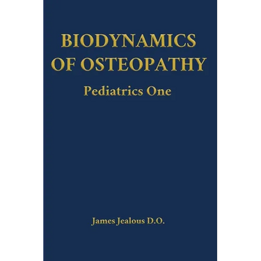 Biodynamics of Osteopathy Pediatrics One